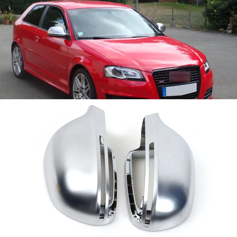 

X-T 1Pair Matte Chrome Rearview Side Mirror Cover House Cap Shell Lid For Audi A3 S3 8P 2008-2009/A4 S4 B8/A5 S5 B8/A6 S6 C6