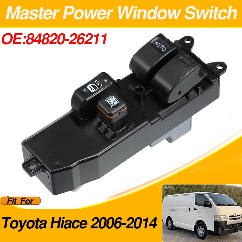 

84820-26211 Auto Electric Power Window Switch Button For Toyota Hiace 2006 2007 2008 2009 2010 2011 2012 2013 2014