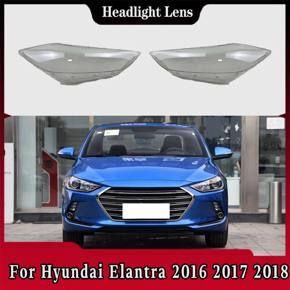 

For Hyundai Elantra 2016 2017 2018 Car Headlight Shell Transparent Lampshade Headlamp Cover Lens Plexiglass