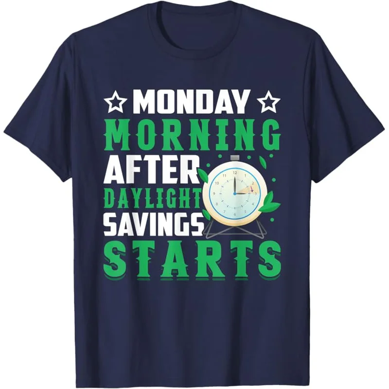 Daylight Savings Starts Funny Time Gifts T-Shirt