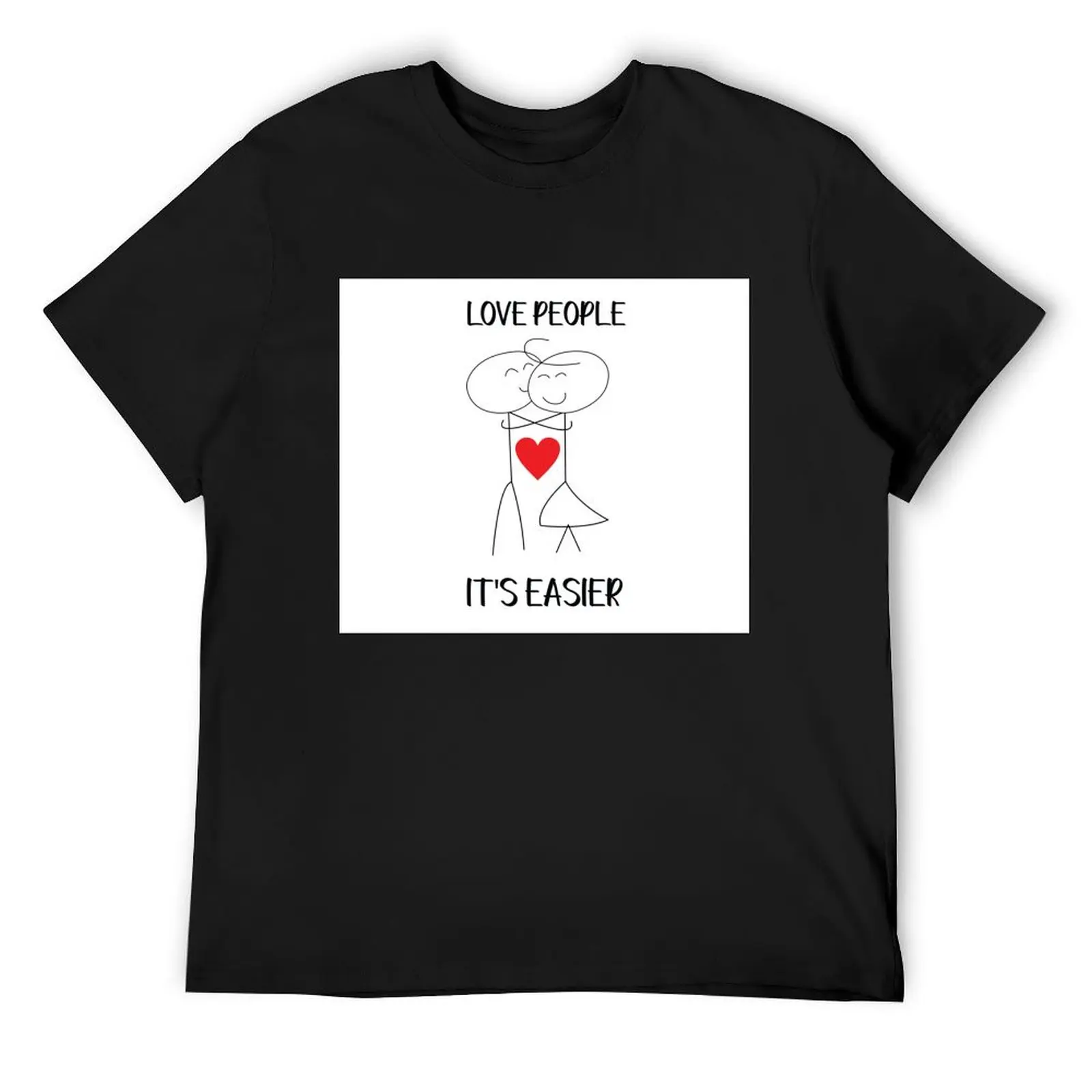 

Love People It's Easier T-Shirt shirts graphic oversizeds plus sizes t shirt for men