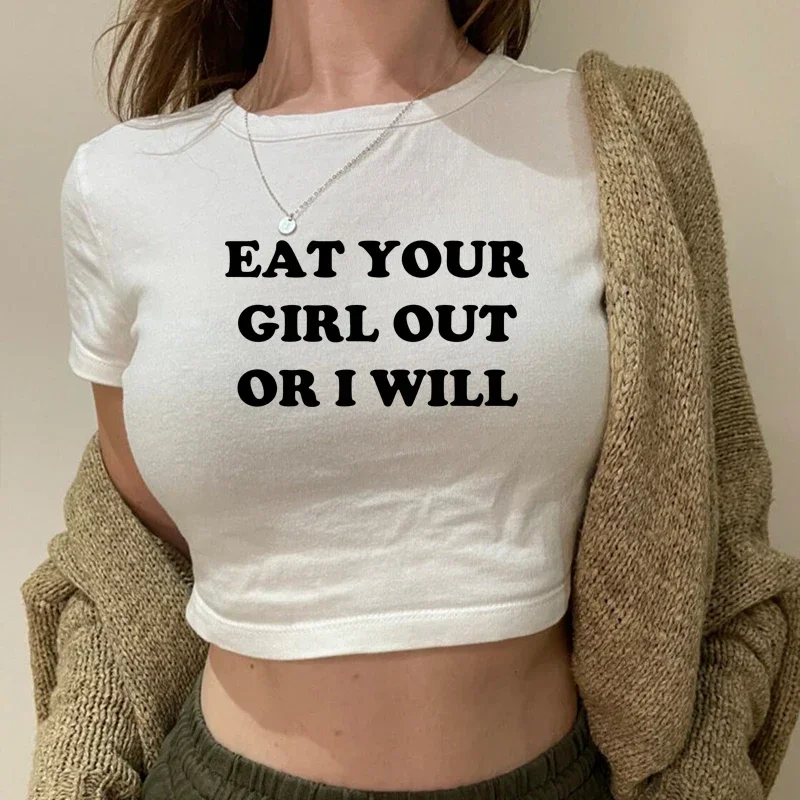 Eat Your Girl Out or I Will Women T Shirt Soft Unisex T-Shirt Funny Lesbian Bisexual Woman LGBTQ Pride Crop Top Gay Pride Gift