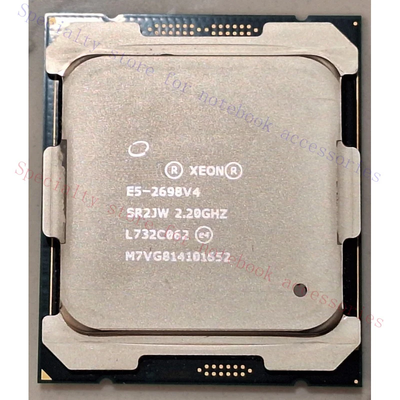 

A+ for Intel Xeon E5-2698 V4 2.20GHz 20-Core SR2JW LGA2011-3 X99 Server CPU Processor