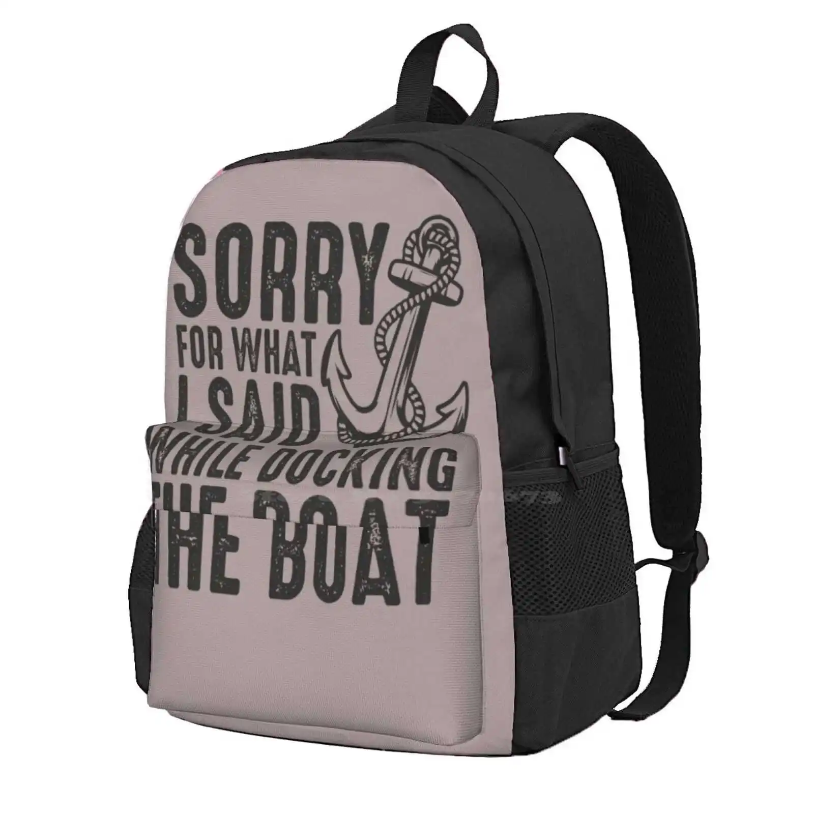 Sorry For What I Said While Docking The Boat Funny Sailing Quote Hot Sale Schoolbag Backpack Fashion Bags Sailing Boating Sorry