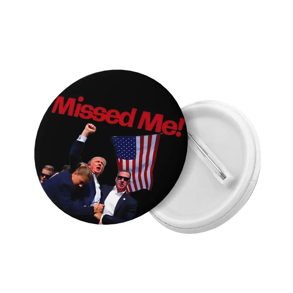 Missed Me Trump Assassination Attempt Soft Button Tinplate Pins Round Brooches Backpack Clothes Hat Lapel Badge Accessories Gift