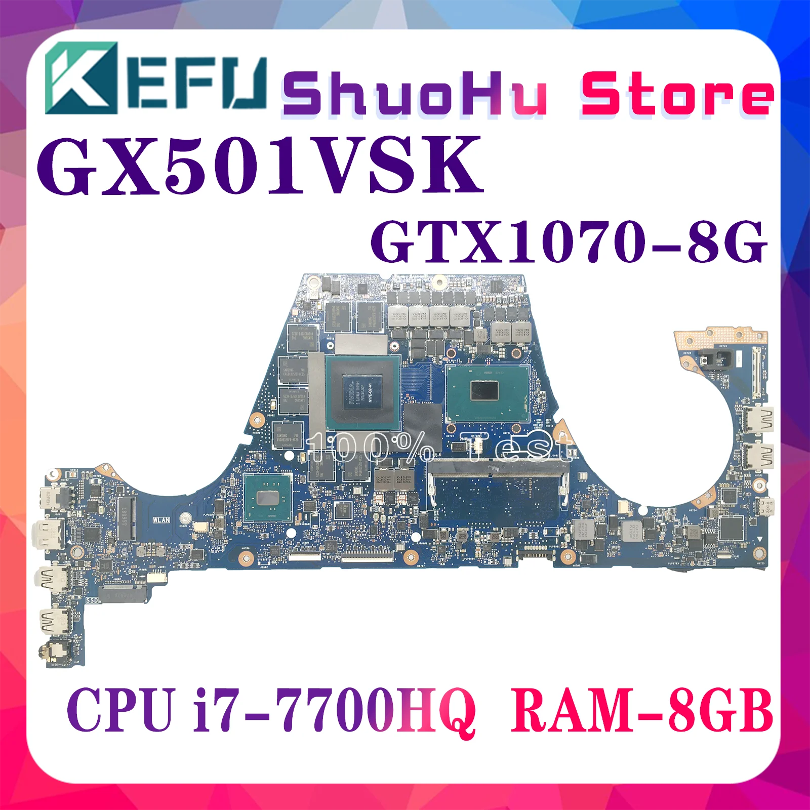 

KEFU GX501VSK Laptop Motherboard For ASUS Zephyrus GX501V GX501 GX501VS MAINboard CPU i7-7700HQ GTX1070-V8G 8GB/RAM 100% Working