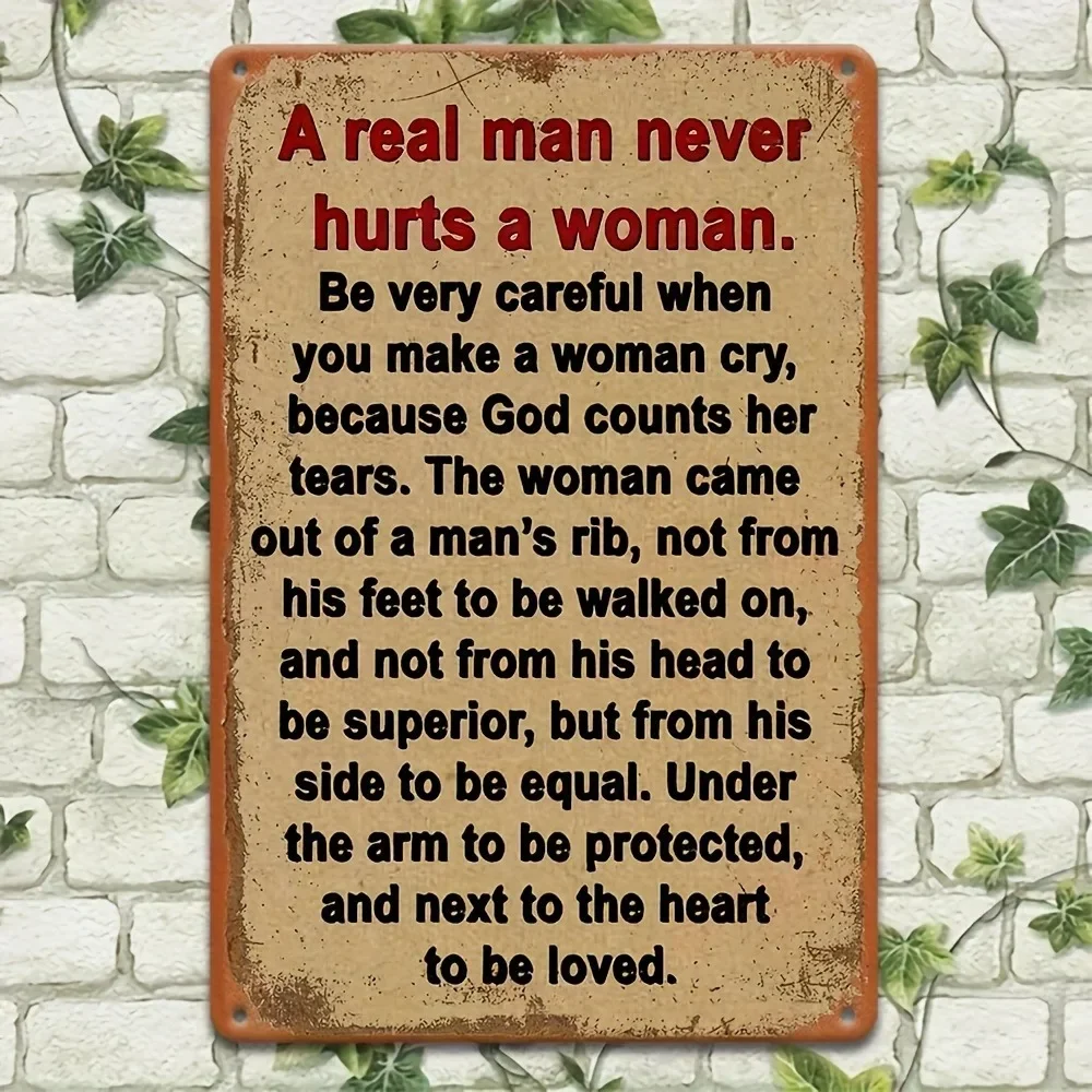 Inspirational Iron Metal Sign, 8x12 inches - Real Men Never Hurt Women Quote, Vintage Wall Art for Home, Garage, Bar 16x12inch