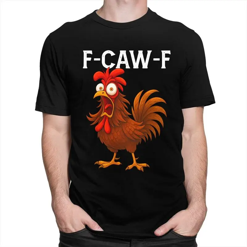 Male F-CAW-F Rooster Screaming Chicken Meme T Shirts 100% Cotton Colthing Leisure Novelty Creative Graphics Tee Tops