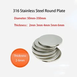 316 Stainless Steel Round Plate Dia 50mm - 350mm Circular Sheet 316L Disc Round Disk Thickness 2/3/4/5/6mm