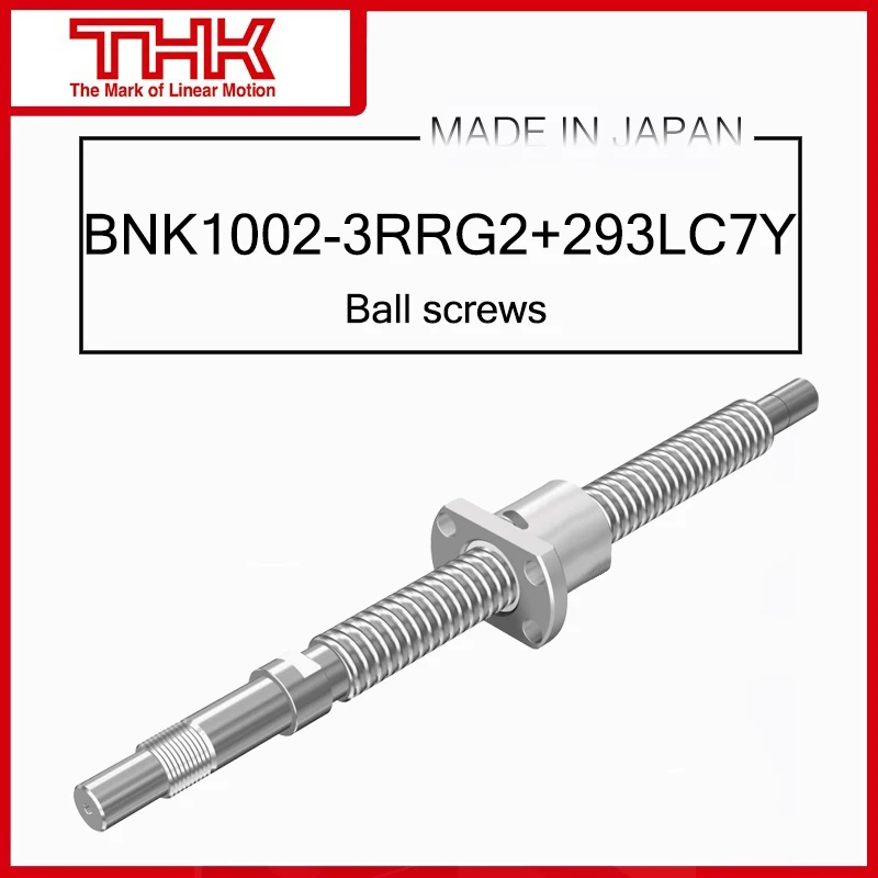 THK Ball screws BNK1002-3RRG0+293LC5Y BNK1002-3RRG2+293LC7Y