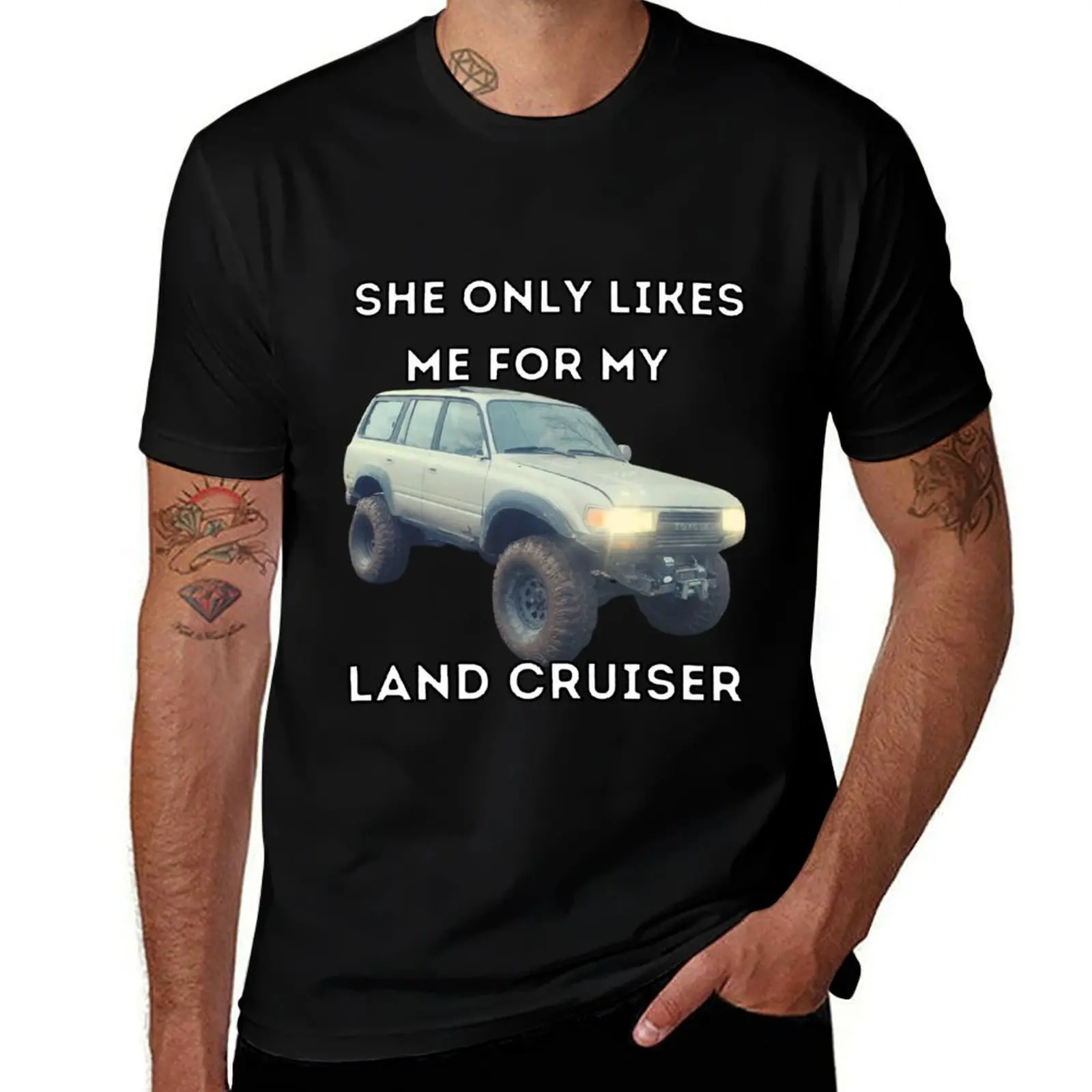 She Only Likes Me For My Land cruiser, Toyota, Landcruiser, Off Road, 80 series, toyota T-Shirt