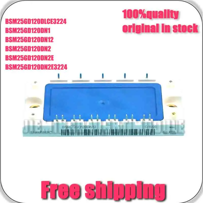 

BsM25GD120DLCE3224 BSM25GD120DN2E3224 BSM25GD120Dn2E BsM25GD120DN2 BSM25Gd120DN12 NEW AND ORIGINAL MODuLE