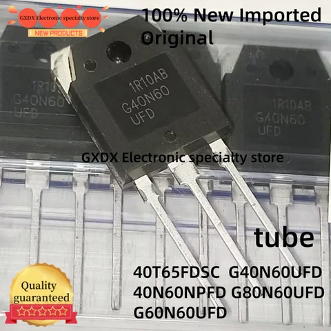 10Pcs  100% New Imported  Original G40N60UFD G60N60UFD 40T65FDSC 40N60NPFD G80N60UFD triode IGBT tube G40N60 SGH40N60UFD TO-3P