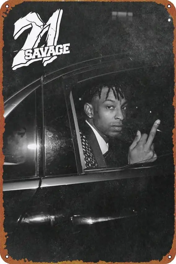 21 Savage Poster Music Posters Poster Metal Sign for Cafe Bar Pub Office Garage Home Wall Decor Gift Vintage Tin Sign 12 X  sign