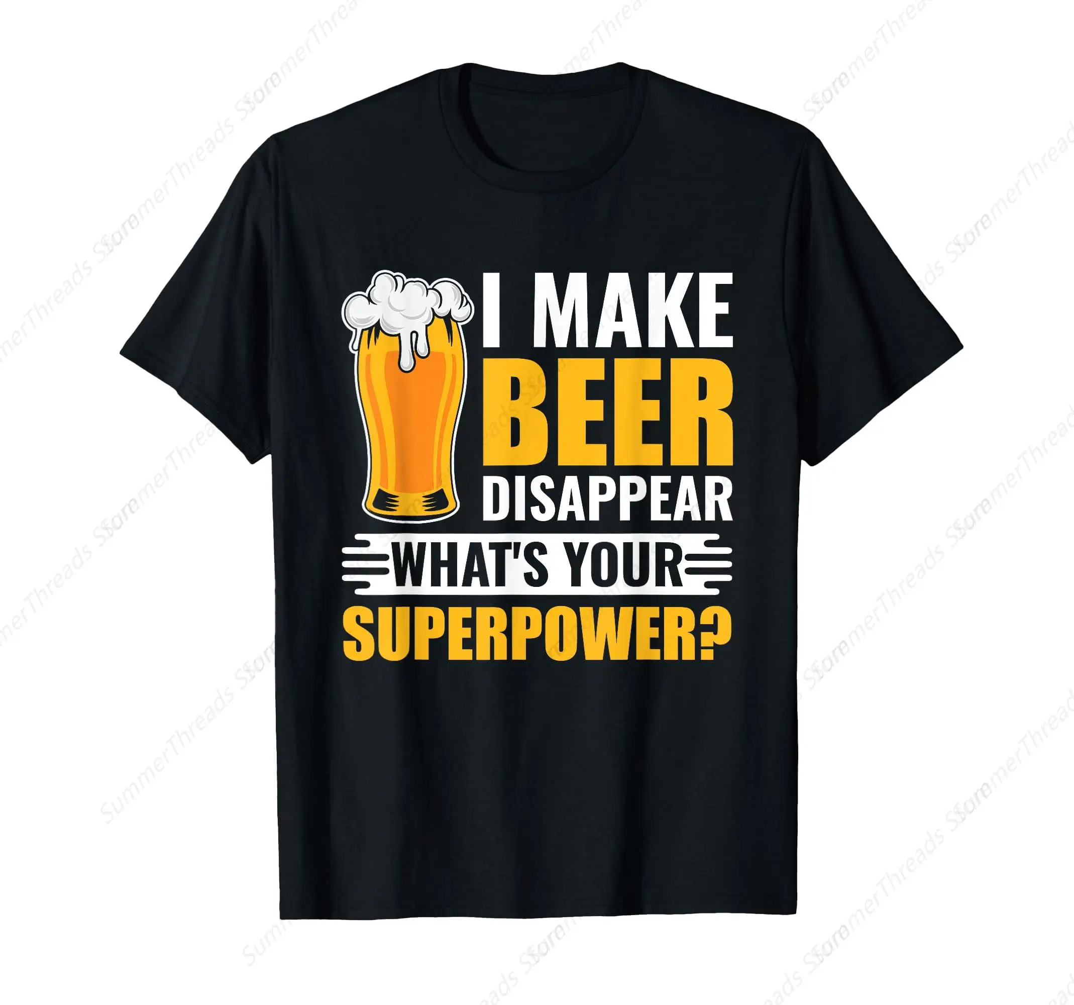 I Make Beer Disappear What's Your Superpower Funny Beer T-Shirt