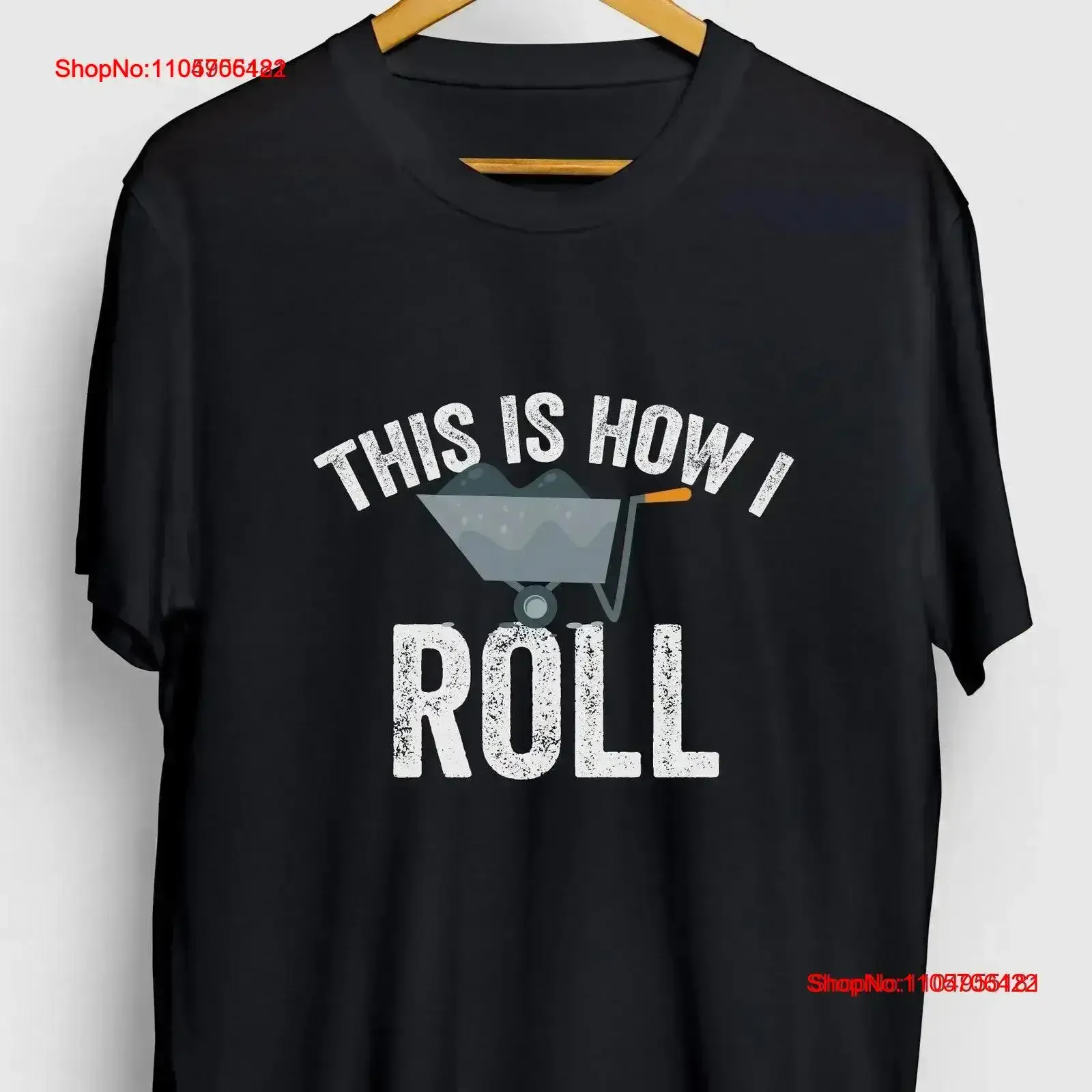 This Is How I Roll Wheelbarrow Construction Funny Structural T Shirt Cement Work tee Youth vintage Washed Stretched streetwear