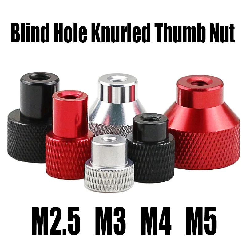 

1PCS M2.5 M3 M4 M5 Blind Hole Knurled Thumb Nut Aluminum Step Hand Tighten Nut With Collar Thumb Nut Silver/Black/Red
