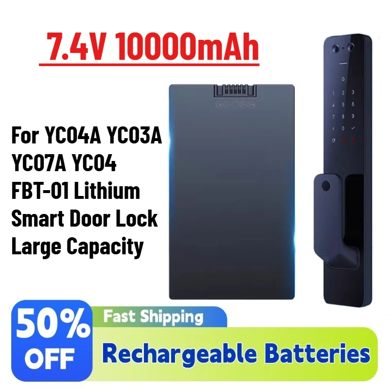 

Upgrade High-Quality 7.4V 10000mAh Rechargeable battery for YC04A YC03A YC07A YC04 FBT-01 Lithium Smart Door Lock Large Capacity