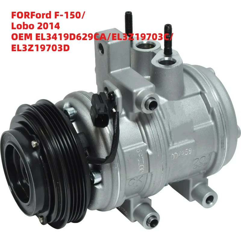 

High Efficiency FORFord F-150/Lobo 2014 OEM EL3419D629CA/EL3Z19703C/EL3Z19703D 12Volt Car AC Compressor