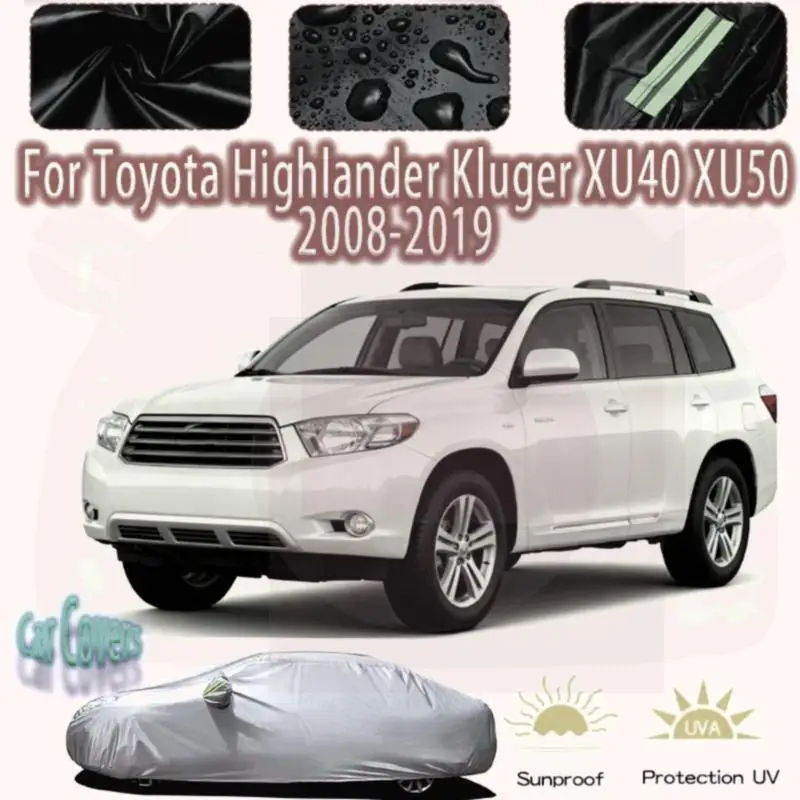 

For Outdoor Protection Full for Toyota Highlander Kluger XU40 XU50 Waterproof Dustproof Snow Cover Sunshade Car Covers