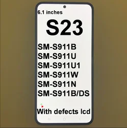 Super AMOLED para Samsung Galaxy 6,1 ''S23 5G S911B S911U S911B/DS pantalla LCD pantalla táctil digitalizador pantalla de defectos prueba de 100%