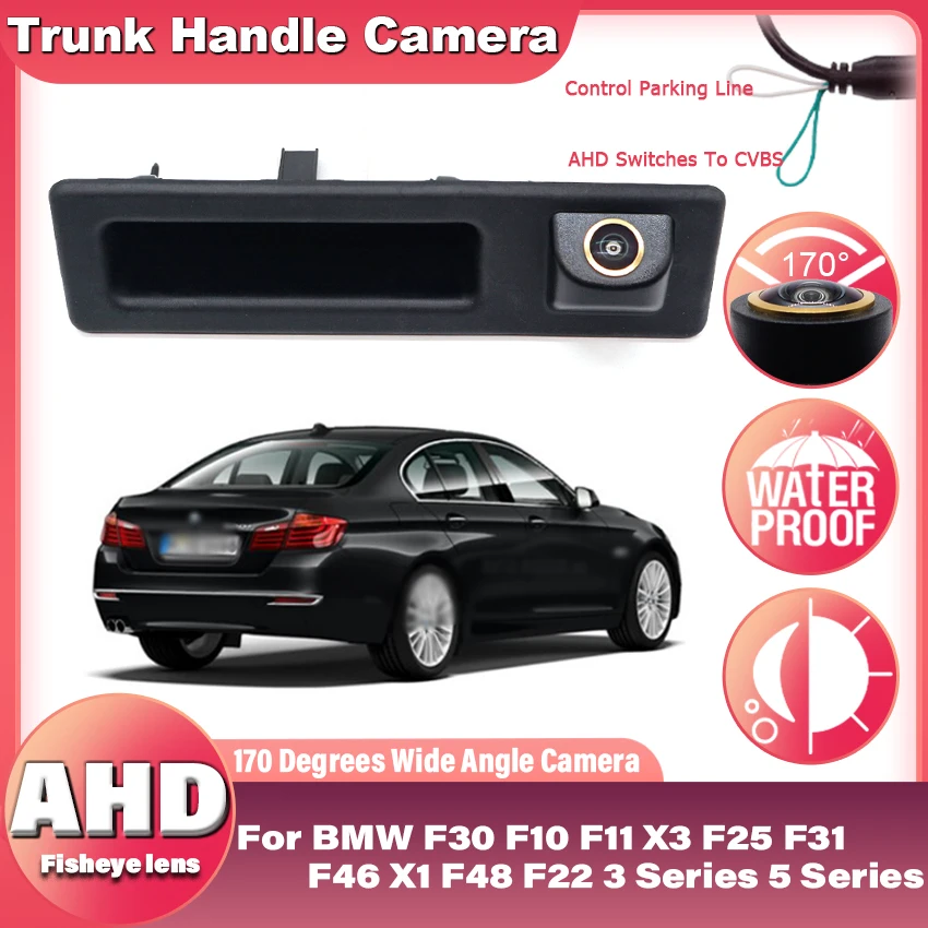 

AHD 1080P Автомобильная ручка багажника, камера заднего вида для BMW 3 5 серии F30 F31 F34 F10 F11 F07 F25 F26 F48 X1 X3 X4 X5 X6 328i
