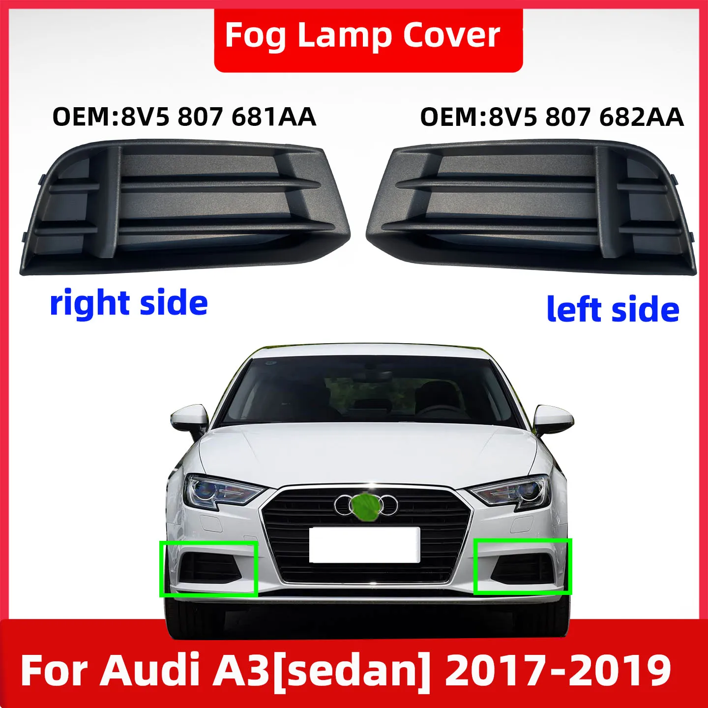 

Front Fog Light Cover for 2017,2018,2019,2020 Audi A3 Sedan Front Bumper Fog Lamp Grille Trim Bezel Cover 8Vd807671AA