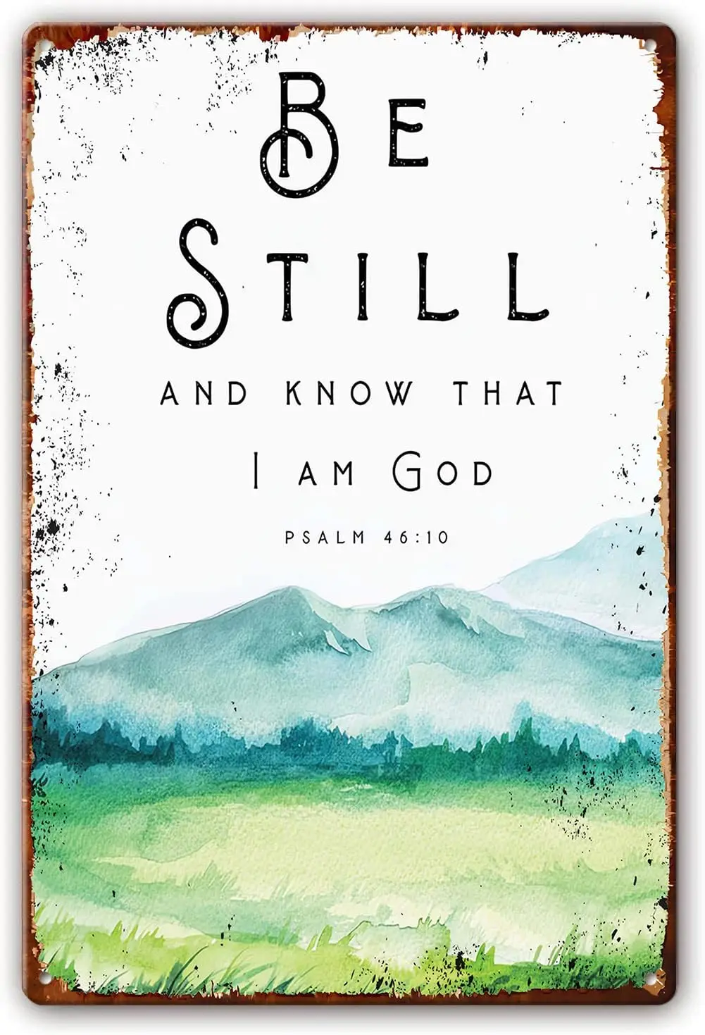 Be Still and Know That I Am God, Psalm 46 10, Bible Verse Metal Signs Christian Home Decor,Scripture Print,Bible Verse Wall Art