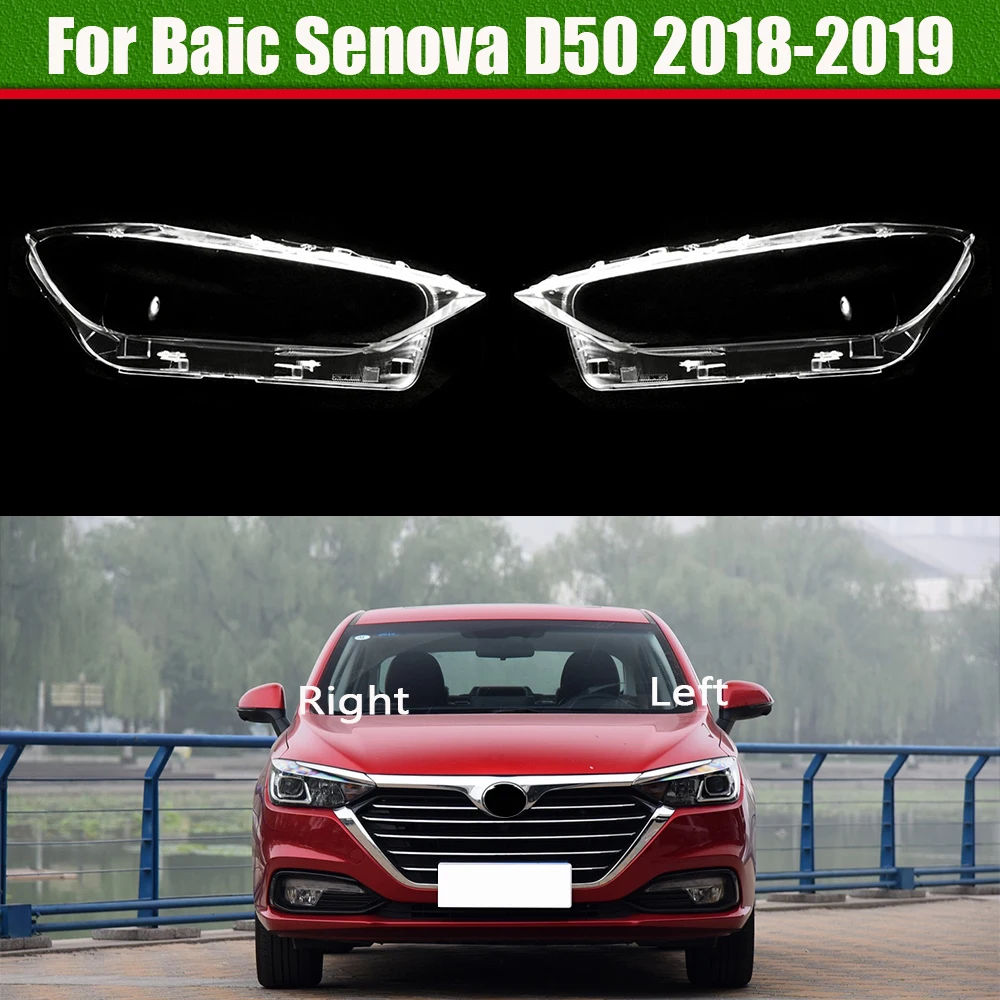 

For Baic Senova D50 2018 2019 Headlamp Lamp Cover Headlight Shell Transparent Mask Lens Plexiglass Replace Original Lampshade