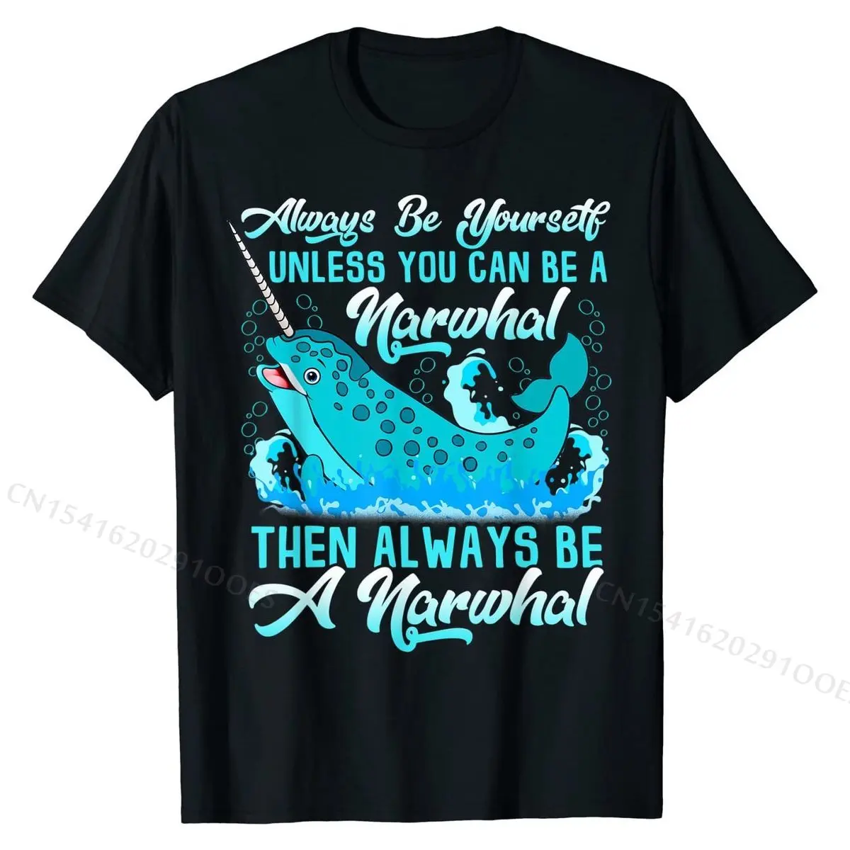 

Мужская футболка с надписью Always Be A Narwhal, хлопковые топы, летние рубашки