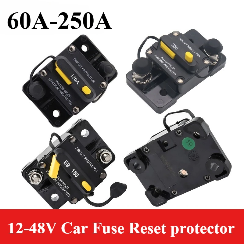 

60A-100A 120A 150A Automotive Circuit Breaker 250A Fuse Reset protectorFor 12-48V Car RV boat yacht Auto Connectors Waterproof
