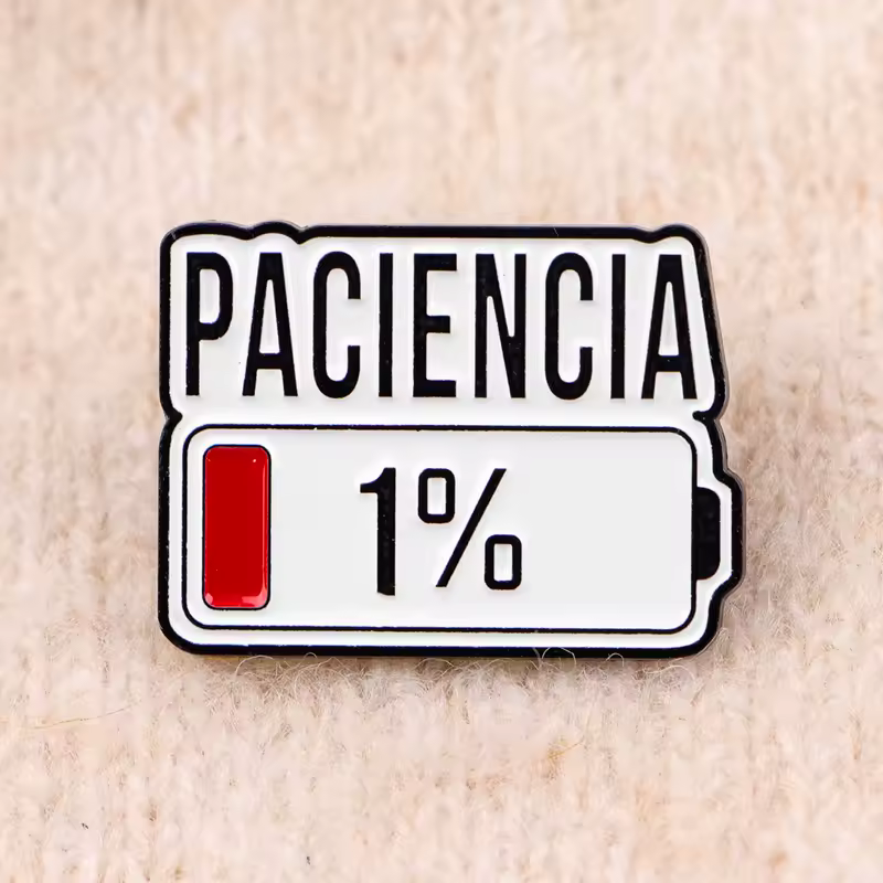 Spanish PACIENCIA Enamel Pin 1% Battery Brooch Pines Lapel Pins Badge on Backpack Clothing Accessories Fashion Jewelry Gifts - Image 6