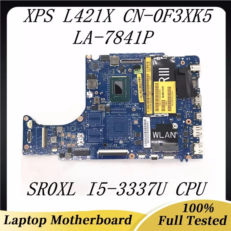 

CN-0F3XK5 0F3XK5 F3XK5 High Quality Mainboard For DELL L421X Laptop Motherboard LA-7841P With SR0XL I5-3337U CPU DDR3 100%Tested