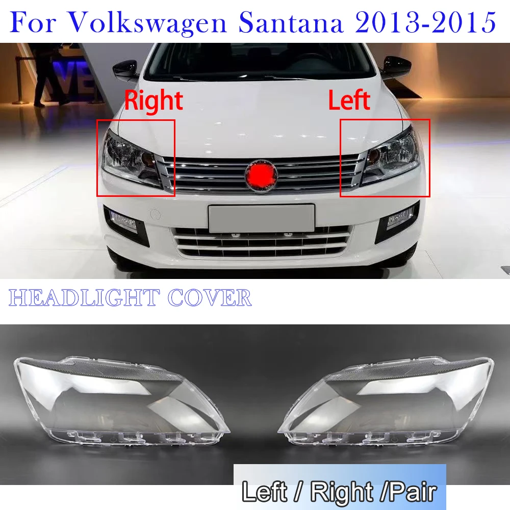 Car Headlight Cover For Volkswagen Santana 2013 2014 2015 Replacement Lens Cover Transparent Headlamp Shell Car Accessories