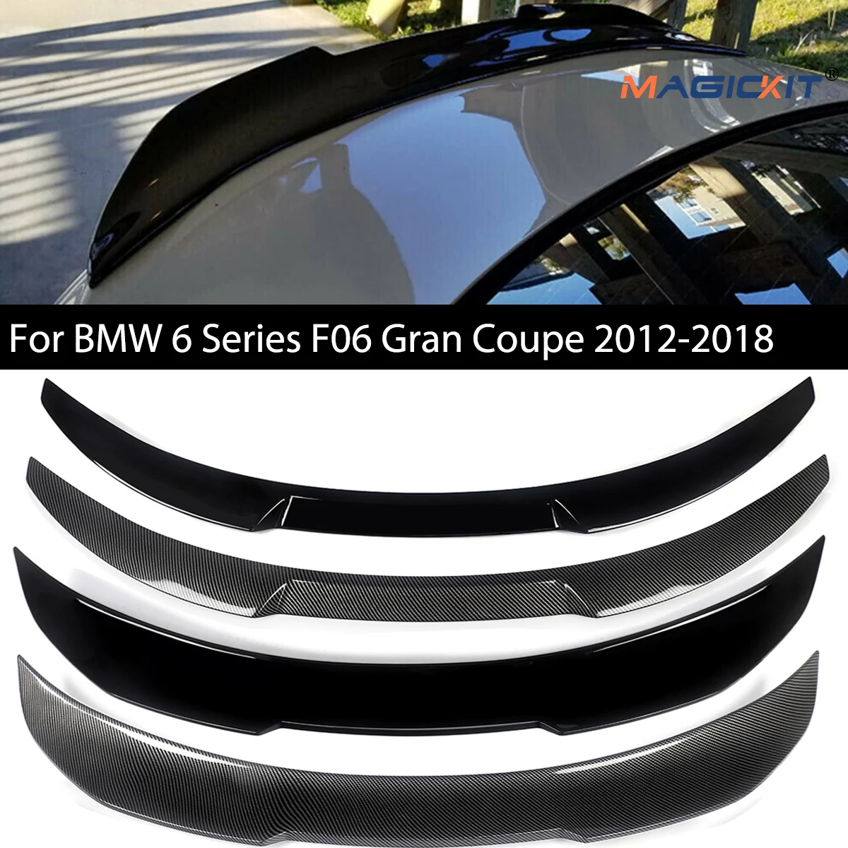 

Magickit Rear Tail Trunk Spoiler Lip for BMW 6 Series F06 Gran Coupe 2012 2013 2014 2015-2018 640i 650i M6 Bumper Spoiler Wing