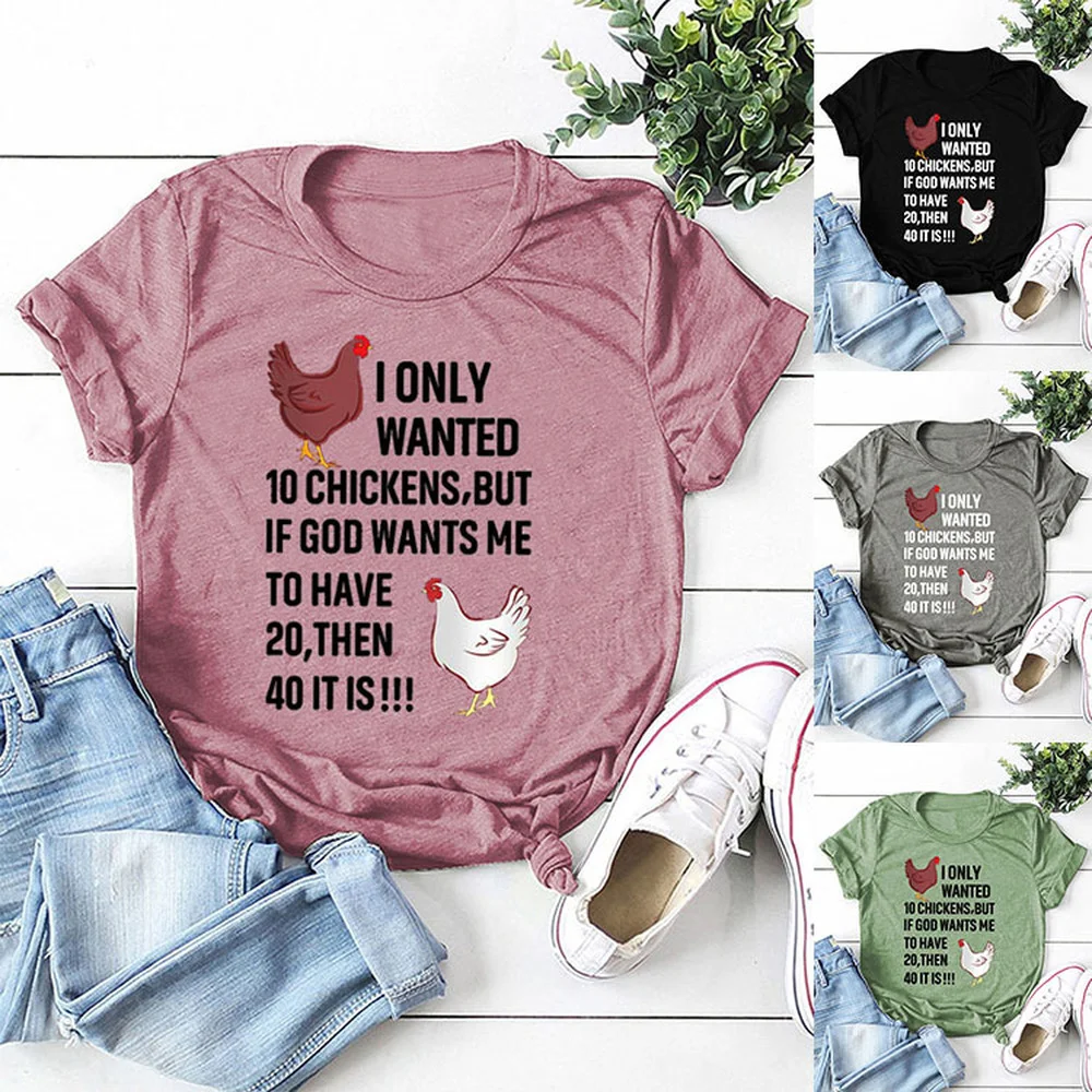 I Only Wanted 10 Chickens T Shirt Christian Chicken Lover Gift Graphic Top Tees