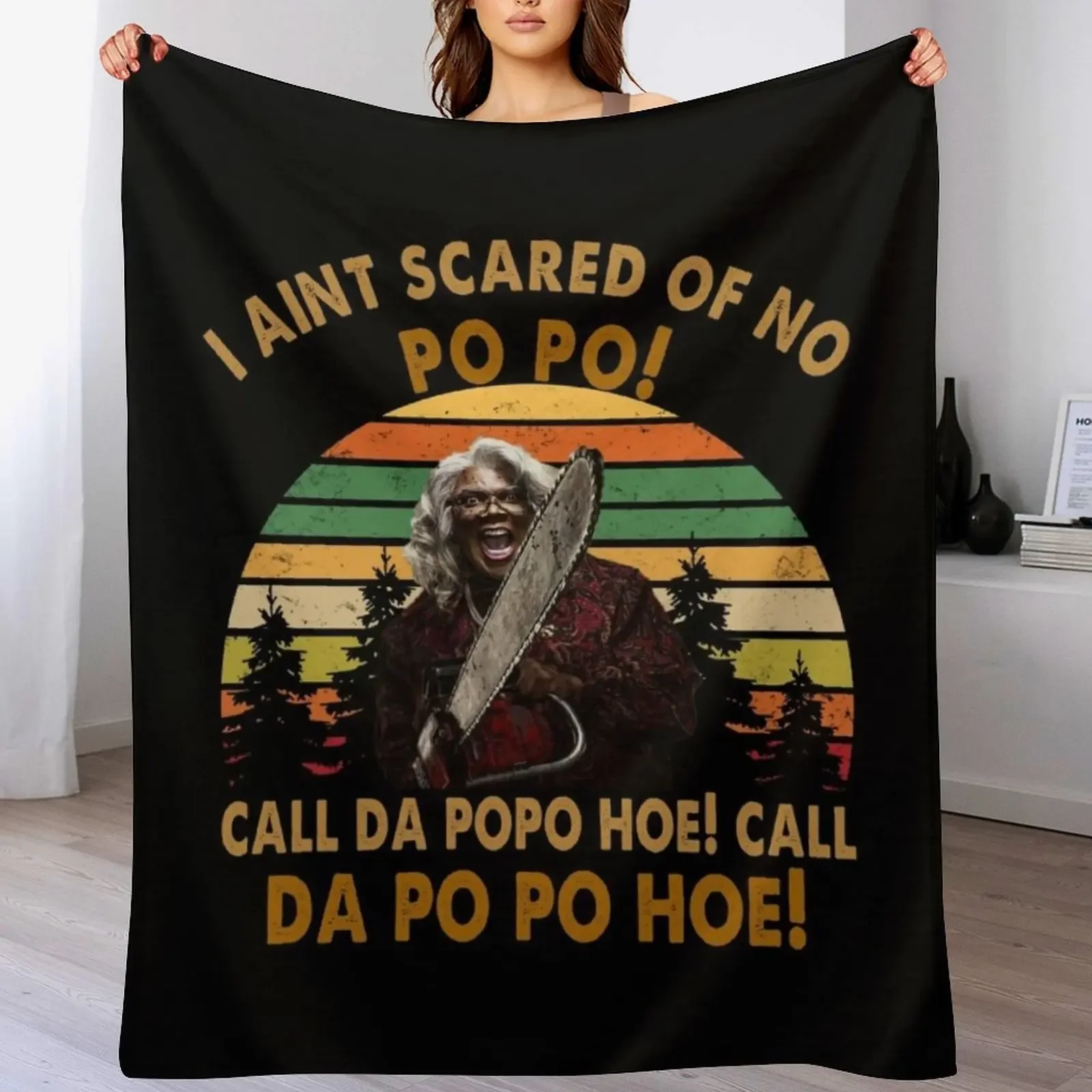 

Madea Tyler Call Da Po Po Hoe Throw Blanket Flannel Fabric Single Personalized Gift for sofa Blankets