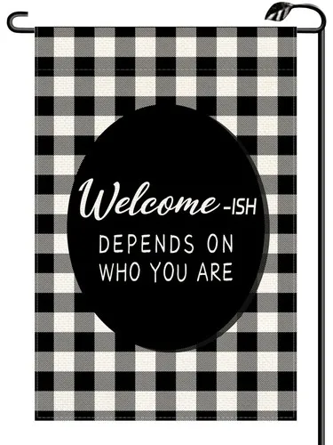 Funny Welcome-ish Depends On Who You Are Garden Flag 12x18 Inch Vertical Doub... PPZ