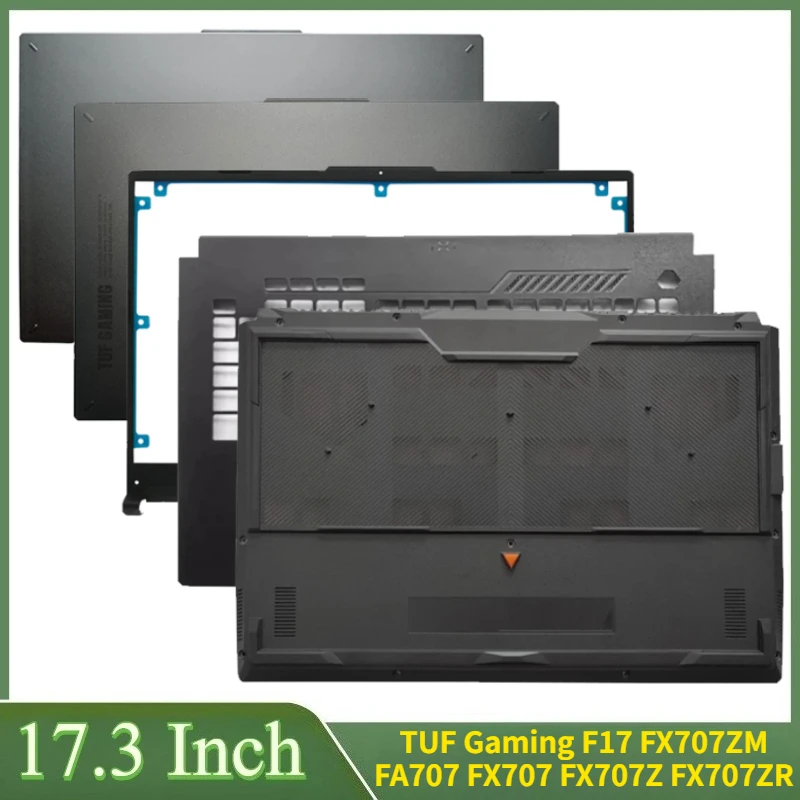 

17.3 Inch For TUF Gaming F17 FX707ZM FA707 FX707 FX707Z FX707ZR Laptop LCD Back Cover Front Bezel Palmrest Lower Bottom Case