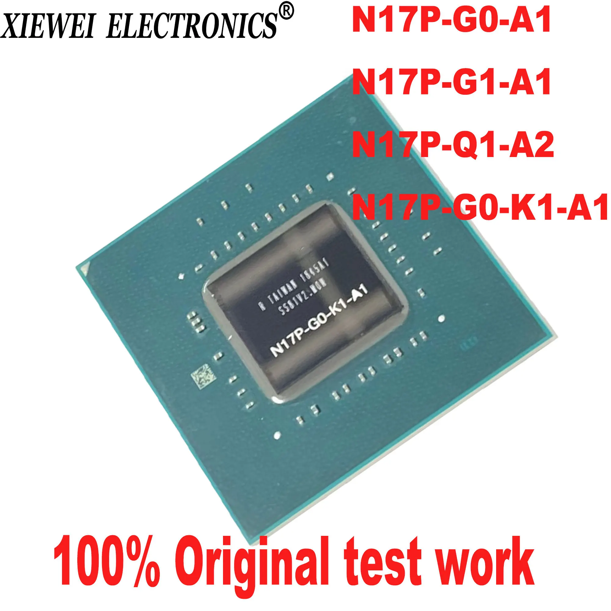 

100% original test work N17P-GO-A1 N17P-G0-A1 N17P-G1-A1 N17P-Q1-A2 N17P-G0-K1-A1 GPU BGA chipset with balls IC chips