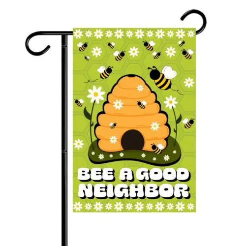 Bee a Good Neighbor Double-Sided Garden Flag 12x18 Outdoor Garden Welcome Flags