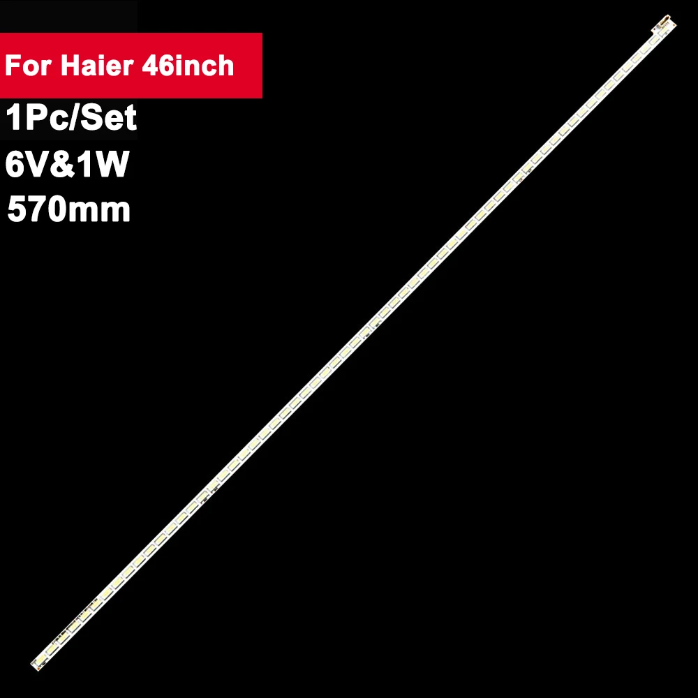 

1 pcs/set 570 mm 6V tv led backlight strip for Haier 46inch 64led 46KL300C LJ64-03495A LTA460HN05 LJ64-03495A 46HL150C 46L5200U