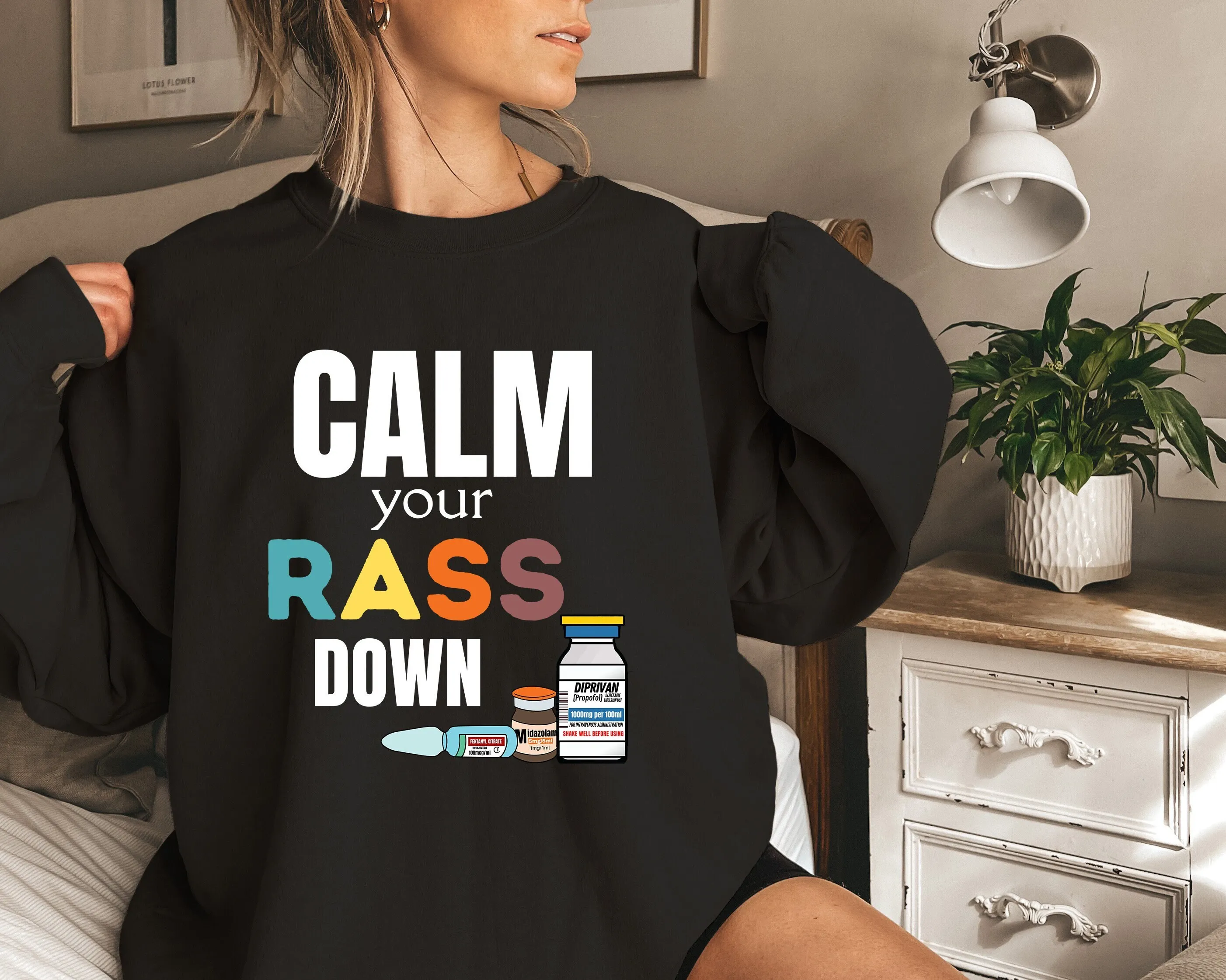 Calm Your Rass Down Shirt Propofol Funny Icu Rn Id Nurse Gift Nurses Week Emergency Er Ed Tech T