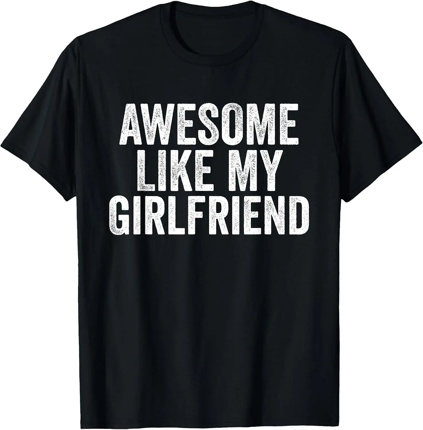 Girlfriend Shirt Unique Parents Day T-Shirt Breathable, Quick-Drying, Fun Pure Cotton Short-Sleeve Shirt