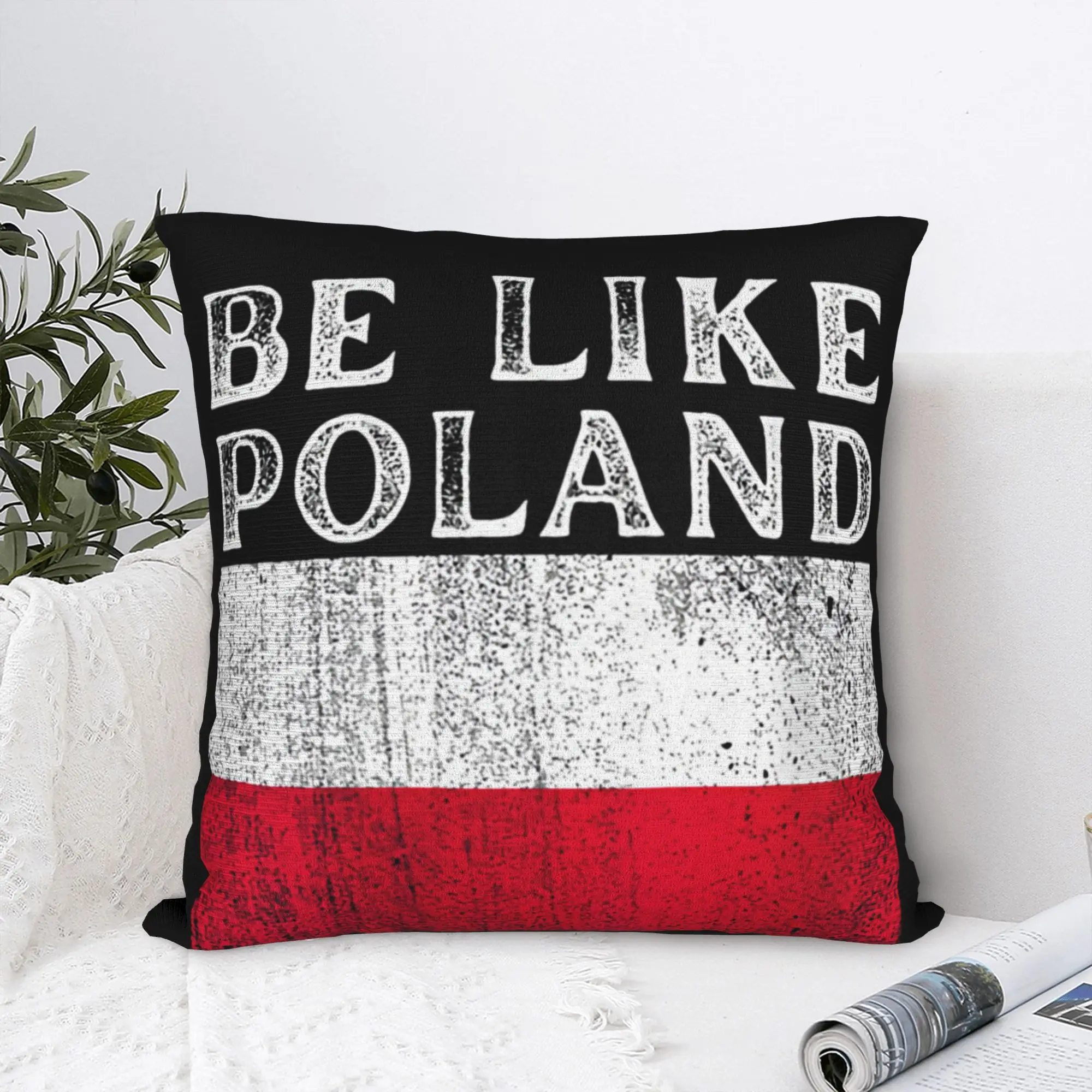 Be Like Poland Polish Pride Square Pillow Case Polyester Decorative Pillow  , Awesome Cushion Covers