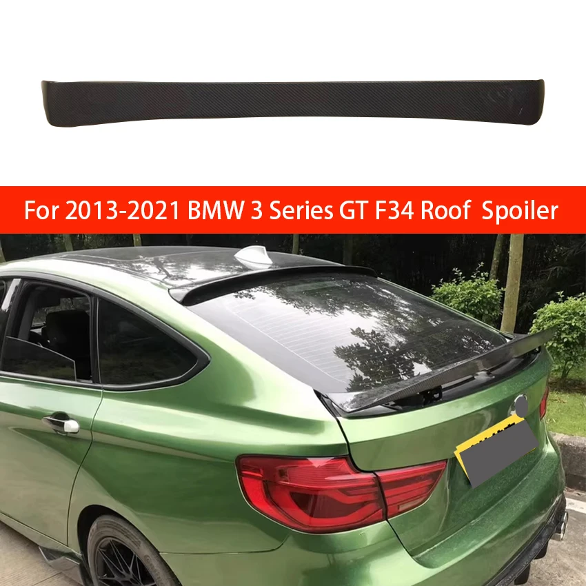 

For 2013-2021 BMW 3 Series GT F34 Roof Spoiler Bright black Carbon Fibre Spoiler Wings Car Tuning Styling Accessories Part