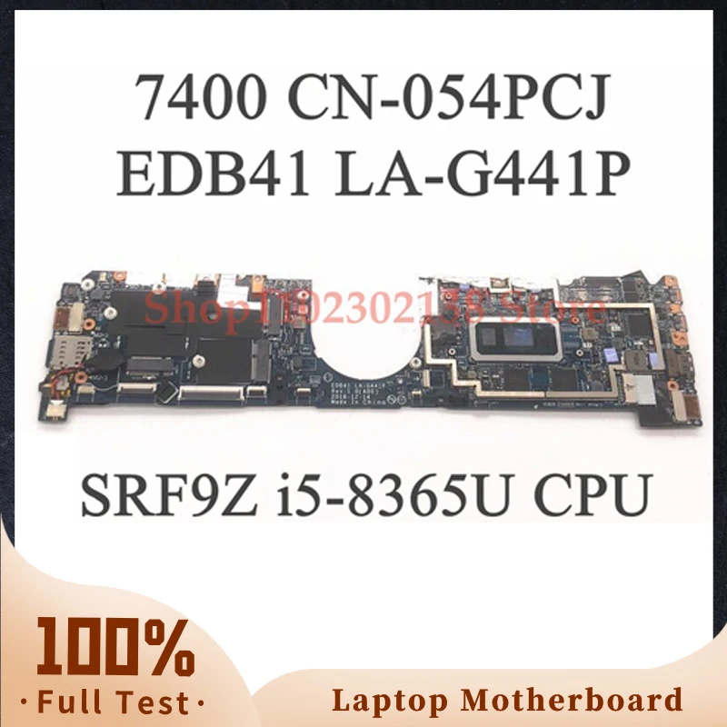 

Mainboard CN-054PCJ 054PCJ 54PCJ LA-G441P With SRF9Z i5-8365U CPU FOR DELL 7400 Laptop Motherboard 100% Full Working Well