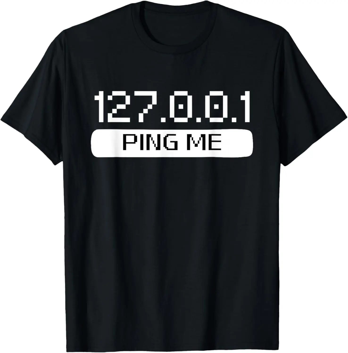 127.0.0.1-IP PING ME، تي شيرت مضحك للكمبيوتر المهووس