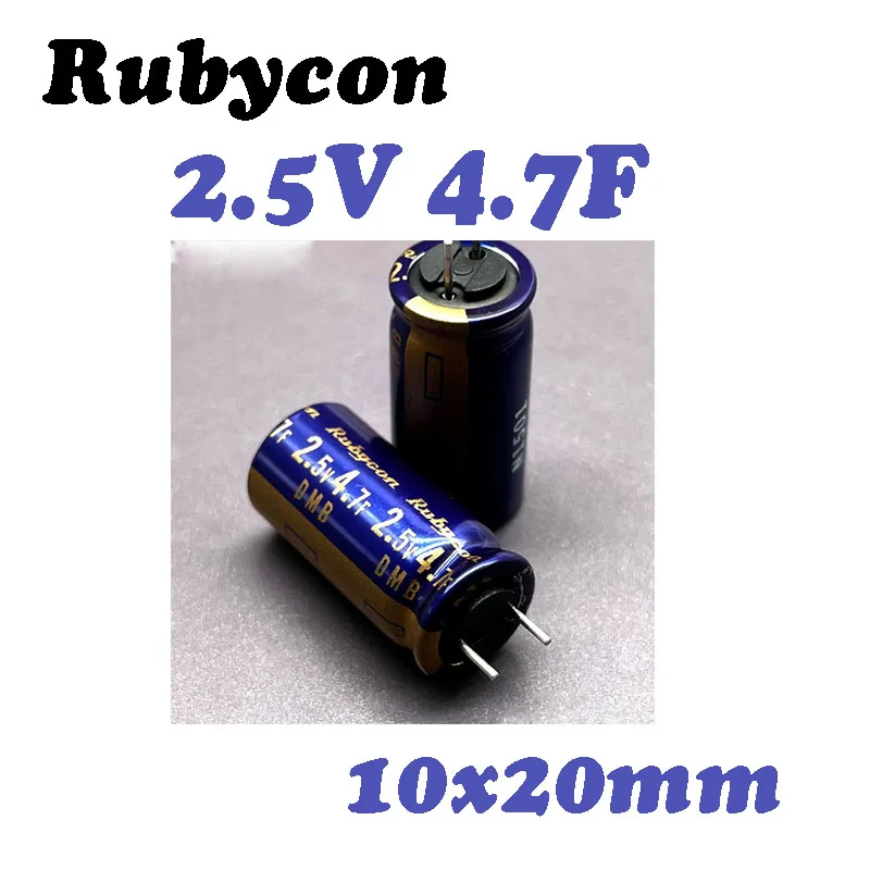 (2PCS)Rubycon DMB 2.5v 4.7f EDLC 4R7 2.5DMB4R7M 10X20mm Radial capacitor 2.5V4.7F
