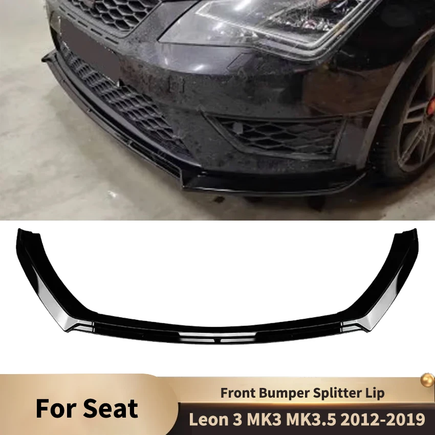 Front Bumper Blade Splitter Lip Lower Diffuser for Seat Leon 3 MK3 MK3.5 2012-2019 Plastic Spoiler Accessories Body Kit Tuning